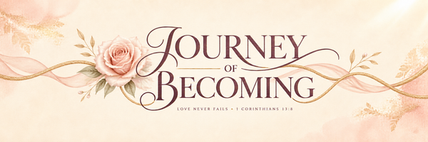 Journey of Becoming